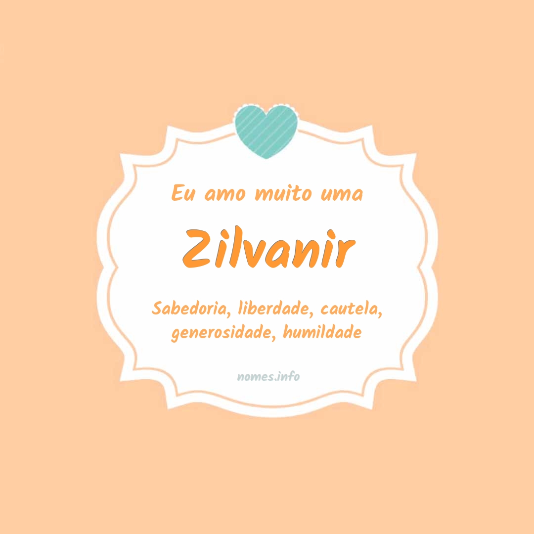 Eu amo muito Zilvanir