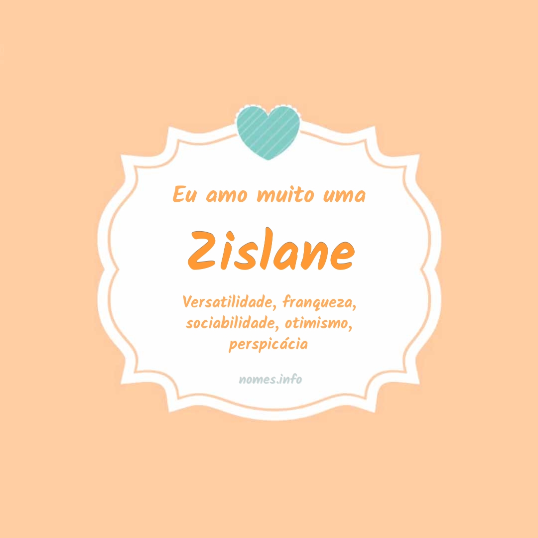 Eu amo muito Zislane