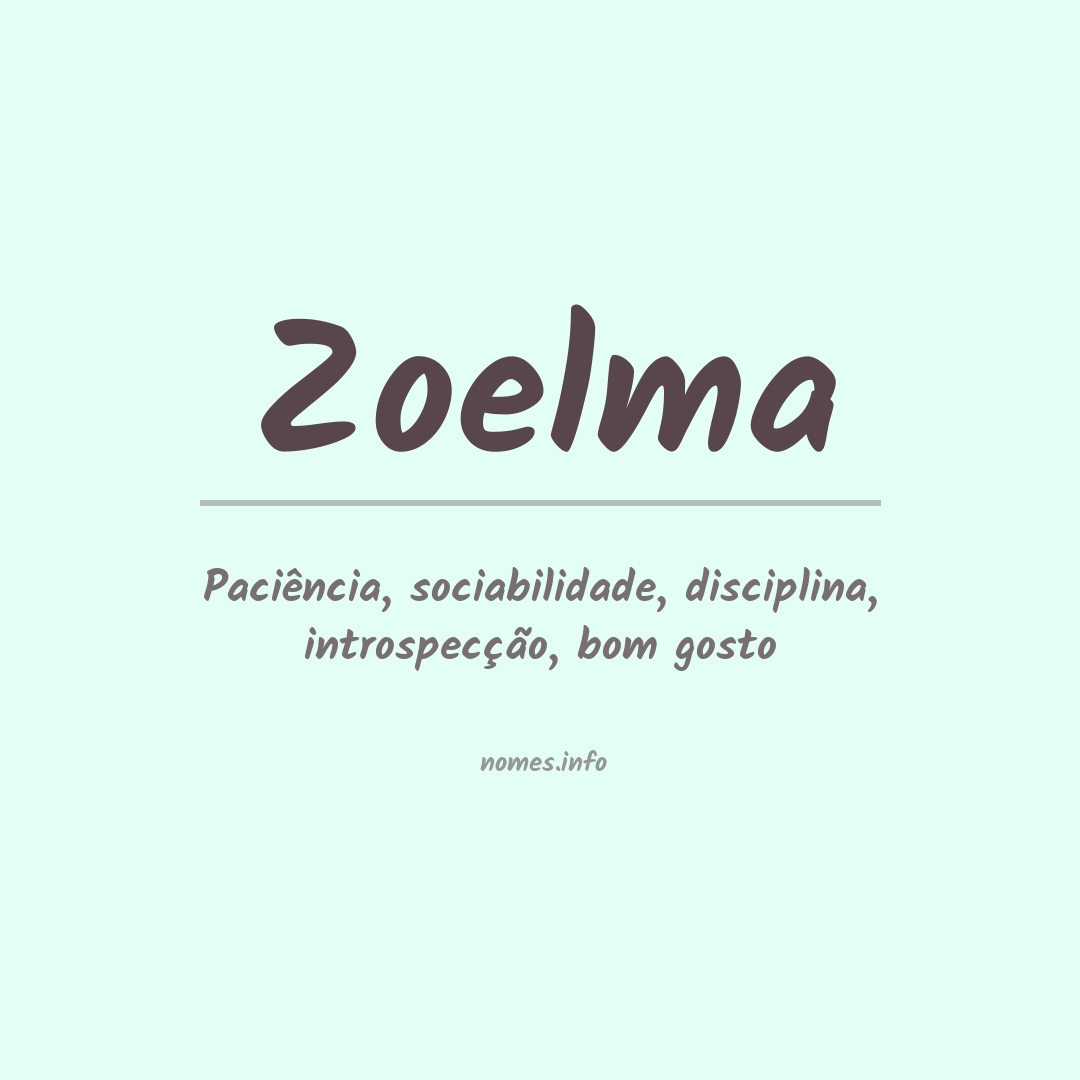 Significado do nome Zoelma