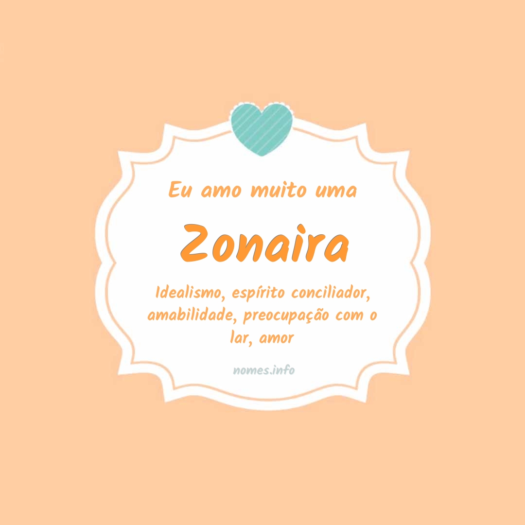 Eu amo muito Zonaira