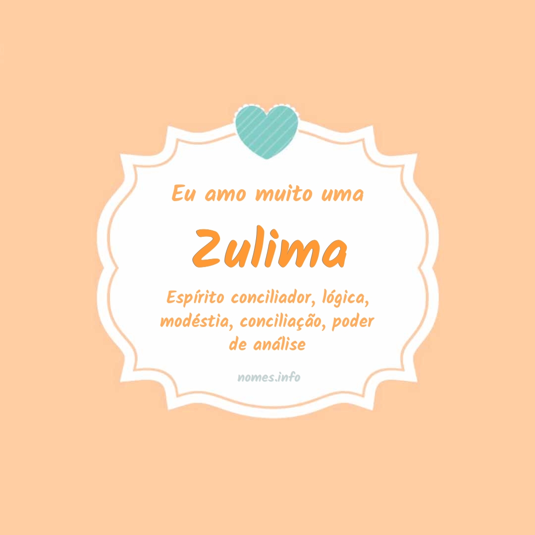 Eu amo muito Zulima