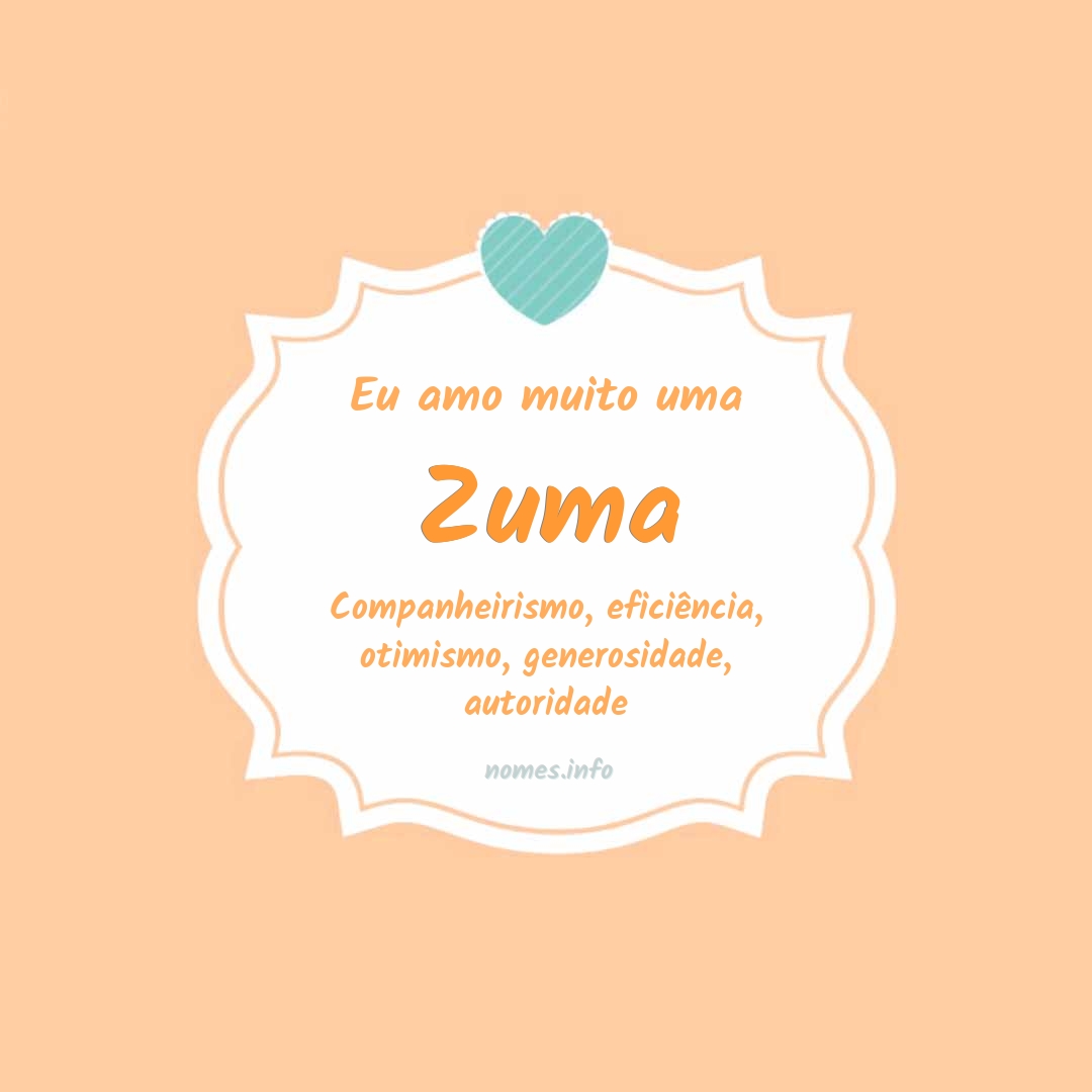 Eu amo muito Zuma